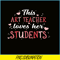 VLT21102371-This Art Techer Love Her Students, Sweet Valentine PNG, Valentine Holidays PNG.png