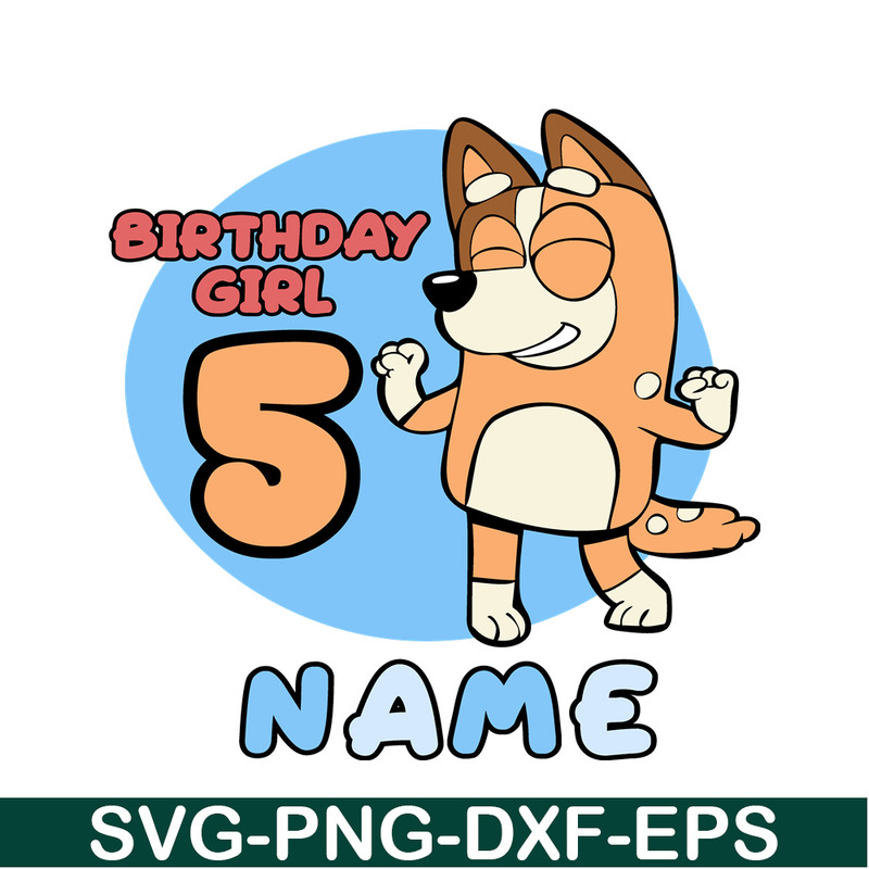 BL22112308-Birthday Girl 5 Name SVG PNG DXF EPS Bluey Christmas SVG Bluey Character SVG.png