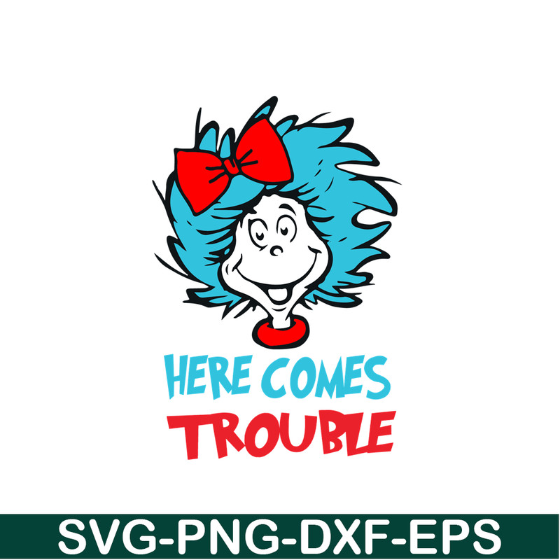 DS104122313-Here Comes Trouble SVG, Dr Seuss SVG, Cat In The Hat SVG DS104122313.png