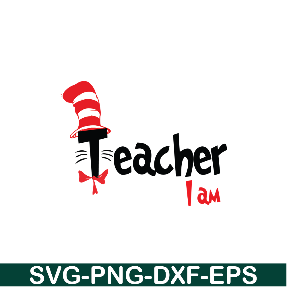 DS1051223109-Teacher I Am SVG, Dr Seuss SVG, Dr Seuss Quotes SVG DS1051223109.png