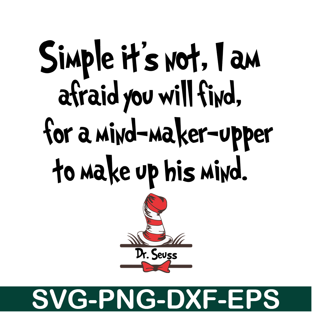 DS1051223131-Simple It's Not SVG, Dr Seuss SVG, Dr Seuss Quotes SVG DS1051223131.png