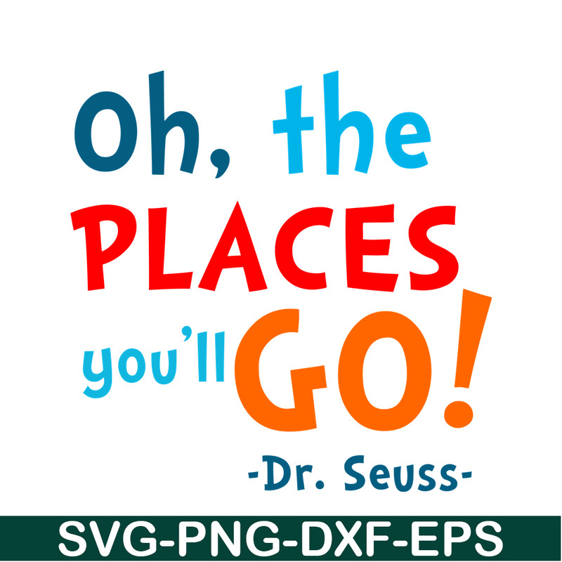 DS105122359-The Place You'll Go SVG, Dr Seuss SVG, Dr Seuss Quotes SVG DS105122359.png