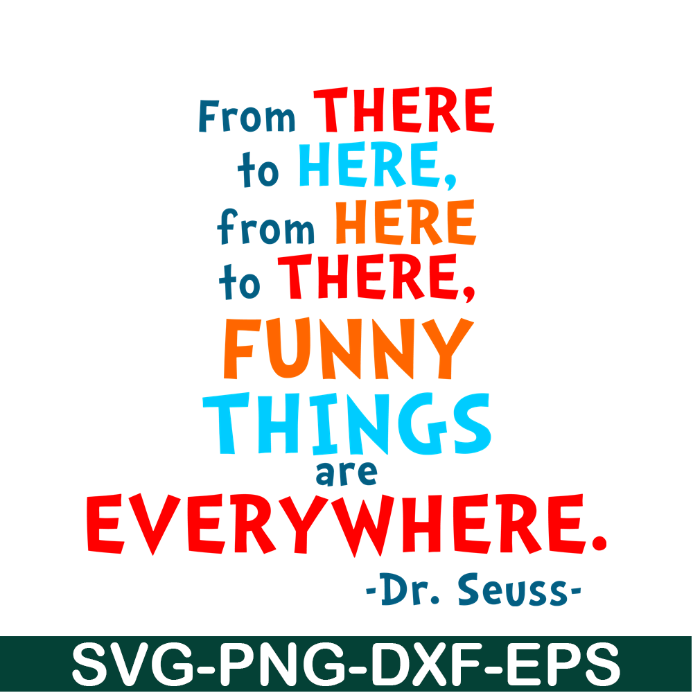 DS105122360-From There To Here SVG, Dr Seuss SVG, Dr Seuss Quotes SVG DS105122360.png