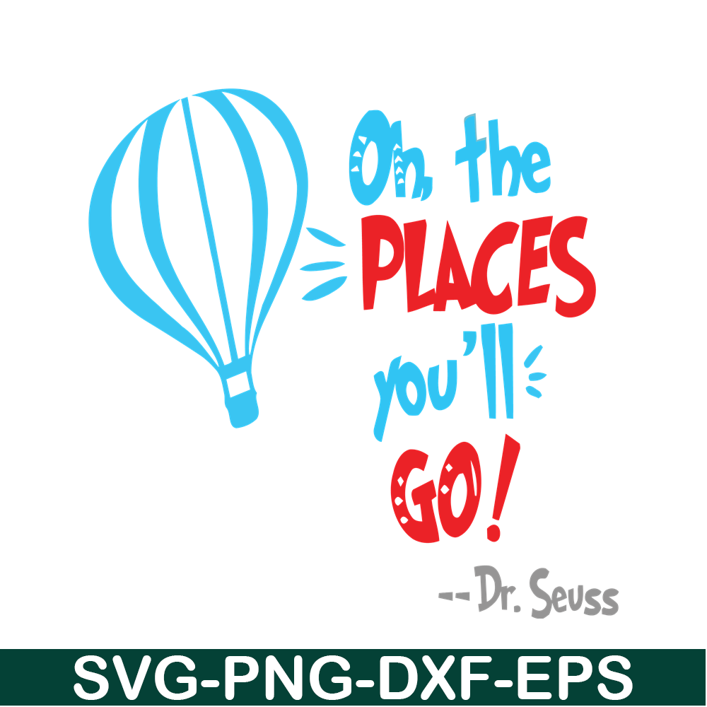 DS105122378-Hot Air Balloon The Place You Will Go SVG, Dr Seuss SVG, Dr Seuss Quotes SVG DS105122378.png