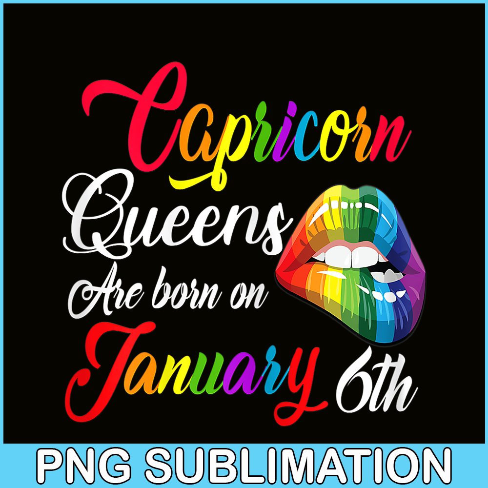 CPB28102382-Rainbow Lips Capricorn PNG Queens Are Born On January 6th PNG Capricorn Girl PNG.png