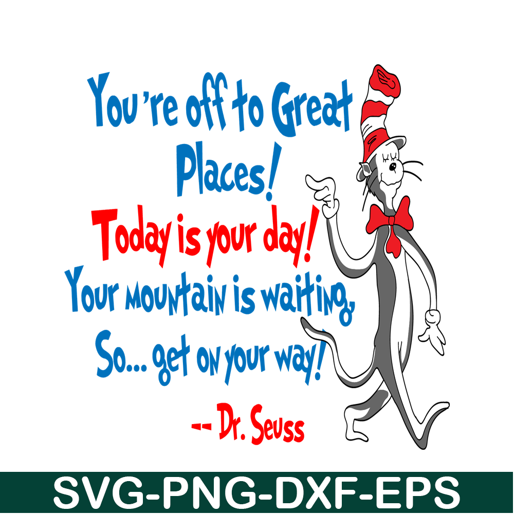 DS2051223285-Today Is Your Day SVG, Dr Seuss SVG, Dr Seuss Quotes SVG DS2051223285.png