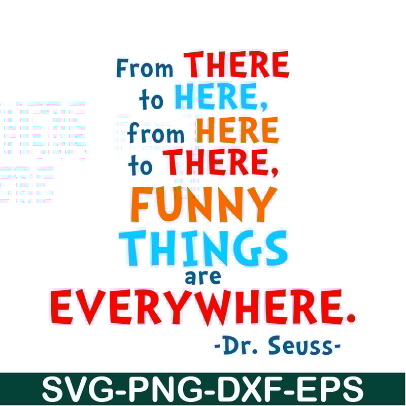 DS105122360-From There To Here SVG, Dr Seuss SVG, Dr Seuss Quotes SVG DS105122360.png