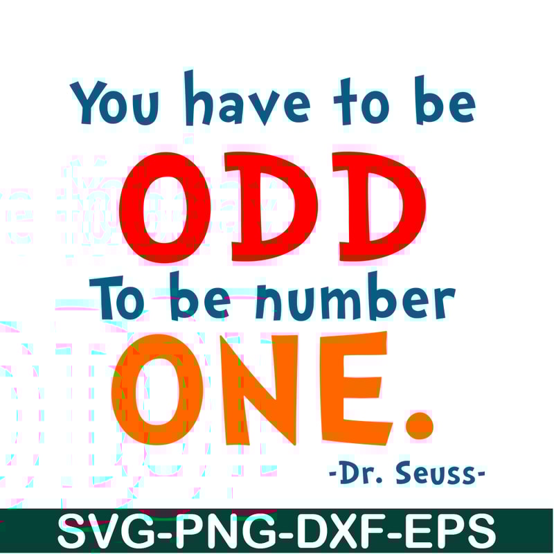 DS105122367-You Have To Be Odd SVG, Dr Seuss SVG, Dr Seuss Quotes SVG DS105122367.png