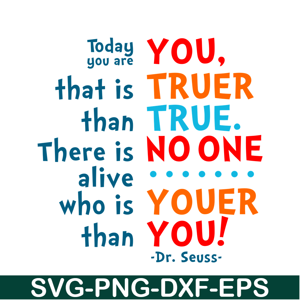 DS105122370-Today You Are You SVG, Dr Seuss SVG, Dr Seuss Quotes SVG DS105122370.png