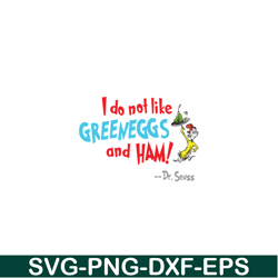 i do not like green eggs and ham svg, dr seuss svg, dr seuss quotes svg ds105122388