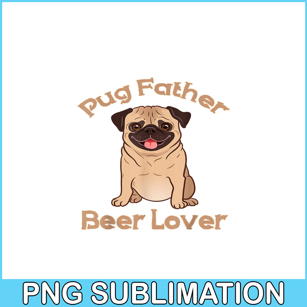 BEER28102363-Pug Father Beer Lover PNG Beer Season PNG Beer And Dog PNG.png