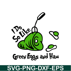 Green Eggs And Ham Svg, Dr Seuss Svg, Cat In The Hat Svg Ds104122312