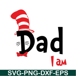 dad i am svg, dr seuss svg, dr seuss quotes svg ds1051223105