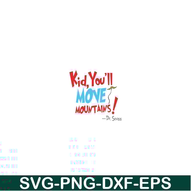 DS105122386-You Will Move Mountain SVG, Dr Seuss SVG, Dr Seuss Quotes SVG DS105122386.png