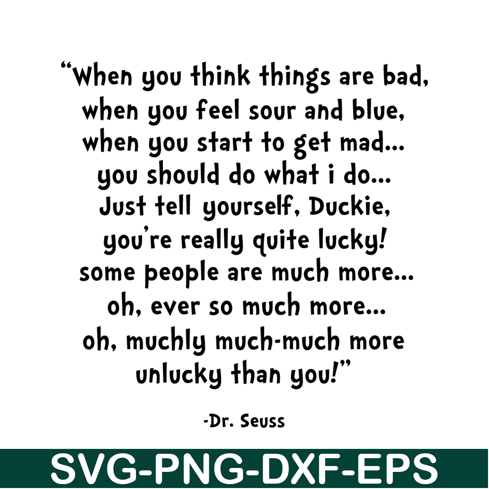 DS2051223296-When You Think Things Are Bad SVG, Dr Seuss SVG, Dr Seuss Quotes SVG DS2051223296.png