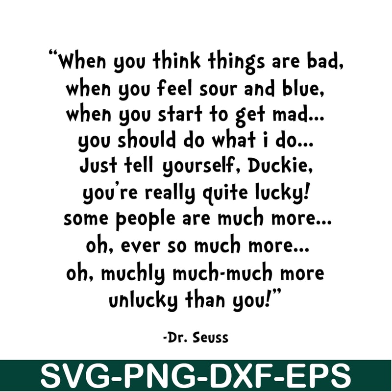 DS2051223296-When You Think Things Are Bad SVG, Dr Seuss SVG, Dr Seuss Quotes SVG DS2051223296.png