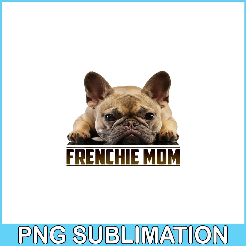 HL161023140-Frenchie Mom Bulldog Mascot PNG, French Bulldog PNG, French Dog Artwork PNG.png