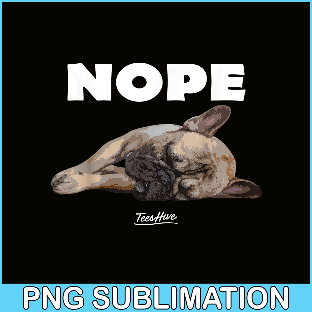HL161023150-Funny French Bulldog Nope Graphic PNG, French Bulldog PNG, French Dog Artwork PNG.png