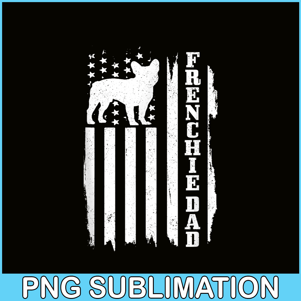 HL161023175-French Bulldog Dad American Flag PNG, Patriotic Frenchie Dog PNG, French Dog Artwork PNG.png