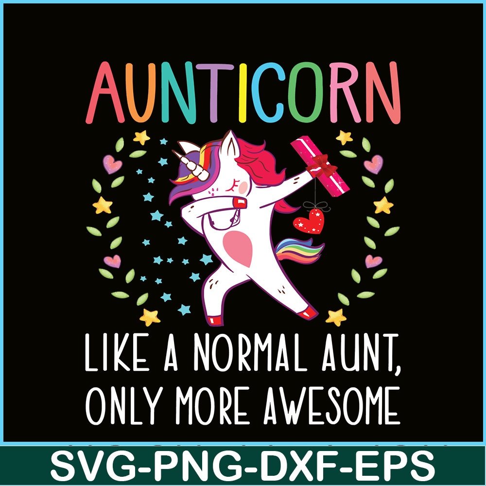 PNG14102360-Funny Unicorn Aunt Aunticorn Like a Normal Aunt Only More Awesome Fitted Scoop T-Shirt Png.png