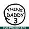 DS104122378-Thing Daddy 3 SVG, Dr Seuss SVG, Cat in the Hat SVG DS104122378.png