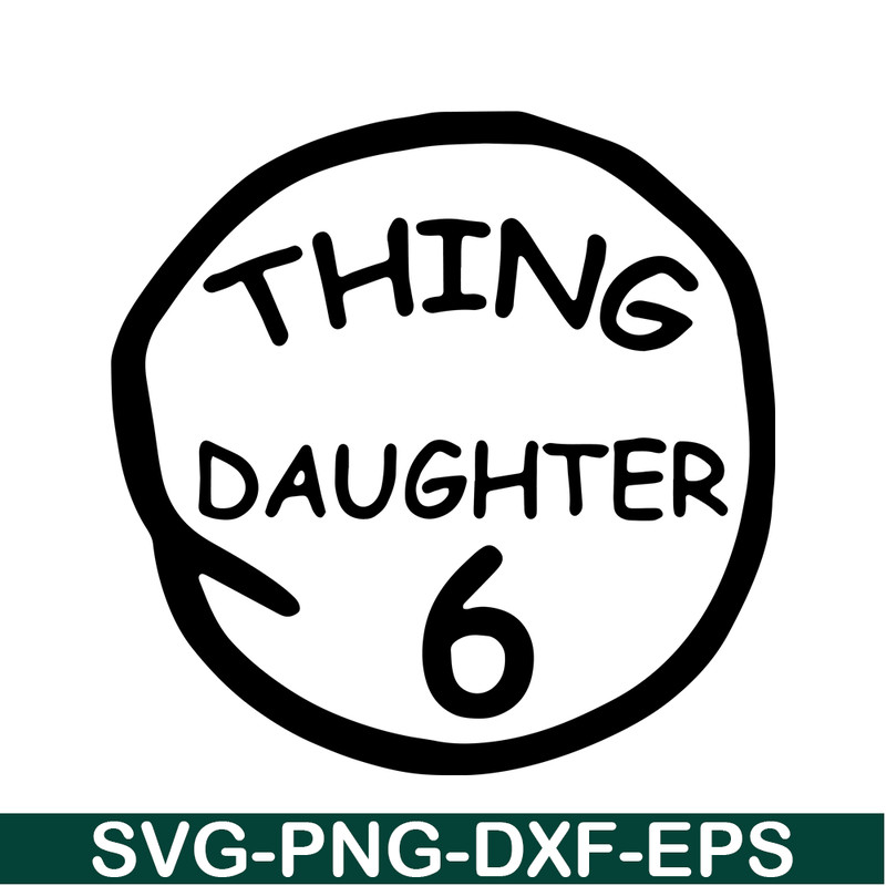 DS104122381-Thing Daughter 6 SVG, Dr Seuss SVG, Cat in the Hat SVG DS104122381.png