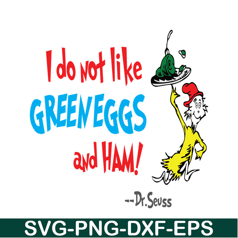 DS1051223134-Do Not Like Green Eggs And Ham SVG, Dr Seuss SVG, Dr Seuss Quotes SVG DS1051223134.png