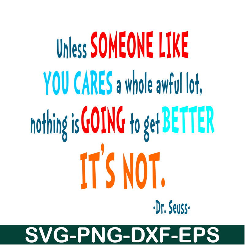 DS105122372-Unless Someone Like You Cares SVG, Dr Seuss SVG, Dr Seuss Quotes SVG DS105122372.png