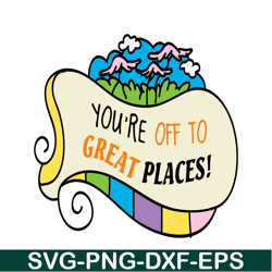 you're off to great places svg, dr seuss svg, dr seuss quotes svg ds2051223253