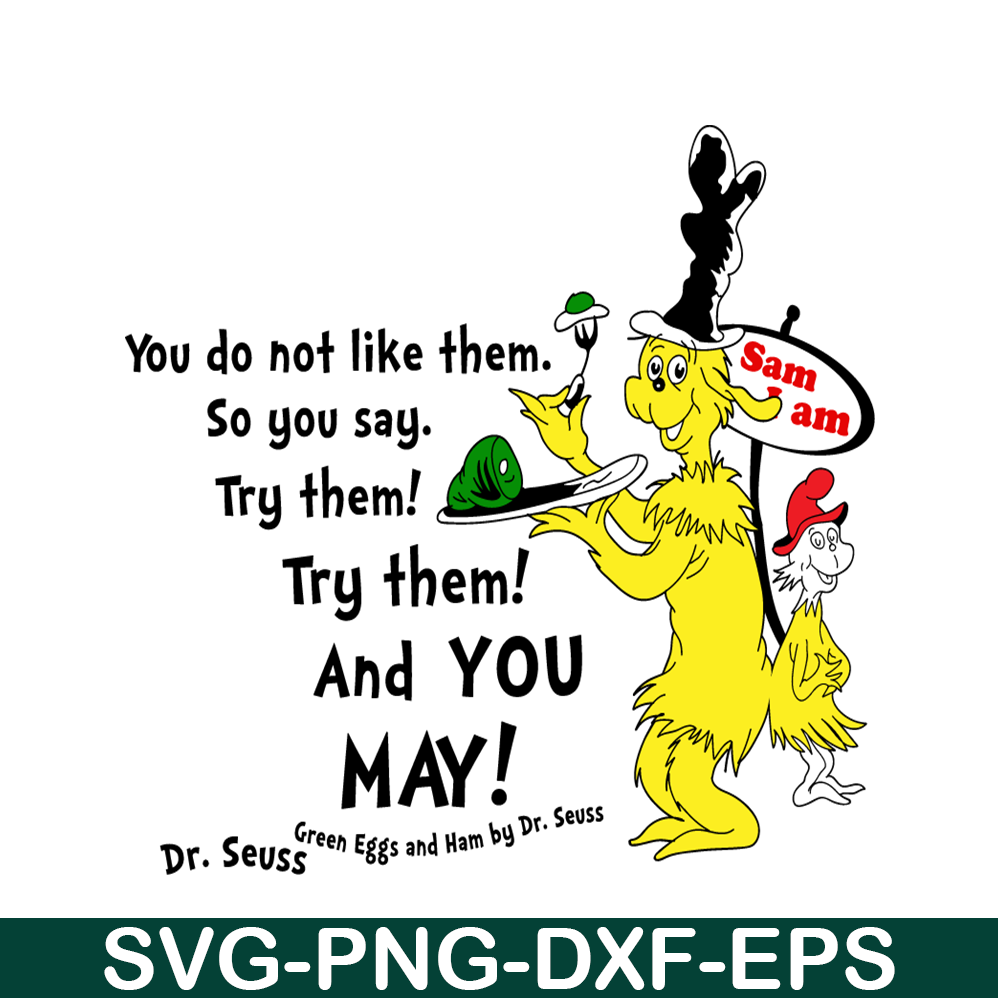 DS2051223259-You Do Not Like Them SVG, Dr Seuss SVG, Dr Seuss Quotes SVG DS2051223259.png