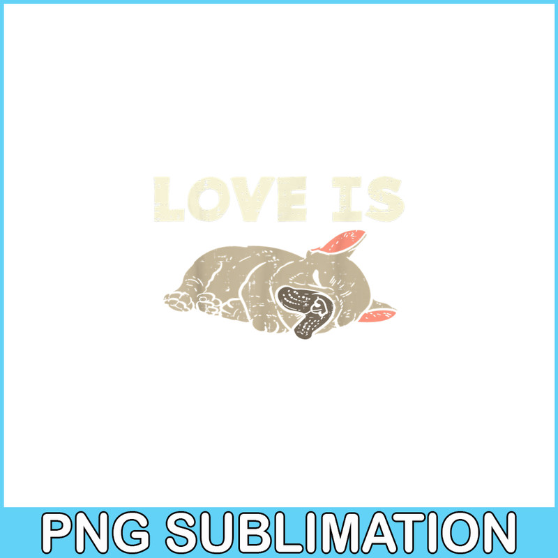 HL161023171-Love Is French Bulldog PNG, Frenchie Bulldog PNG, French Dog Artwork PNG.png
