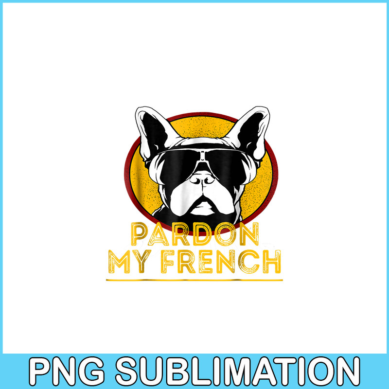 HL161023189-Pardon My French Bulldog Mascot PNG, Frenchie Bulldog PNG, French Dog Artwork PNG.png