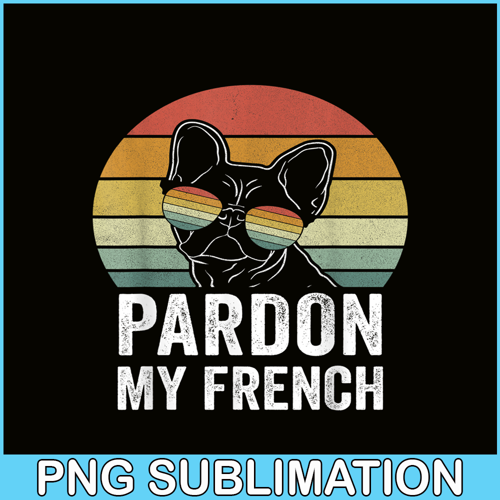 HL161023196-Retro Pardon My French Shirt Dog Lover Gift Frenchie Bulldog PNG.png
