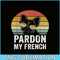 HL161023196-Retro Pardon My French Shirt Dog Lover Gift Frenchie Bulldog PNG.png
