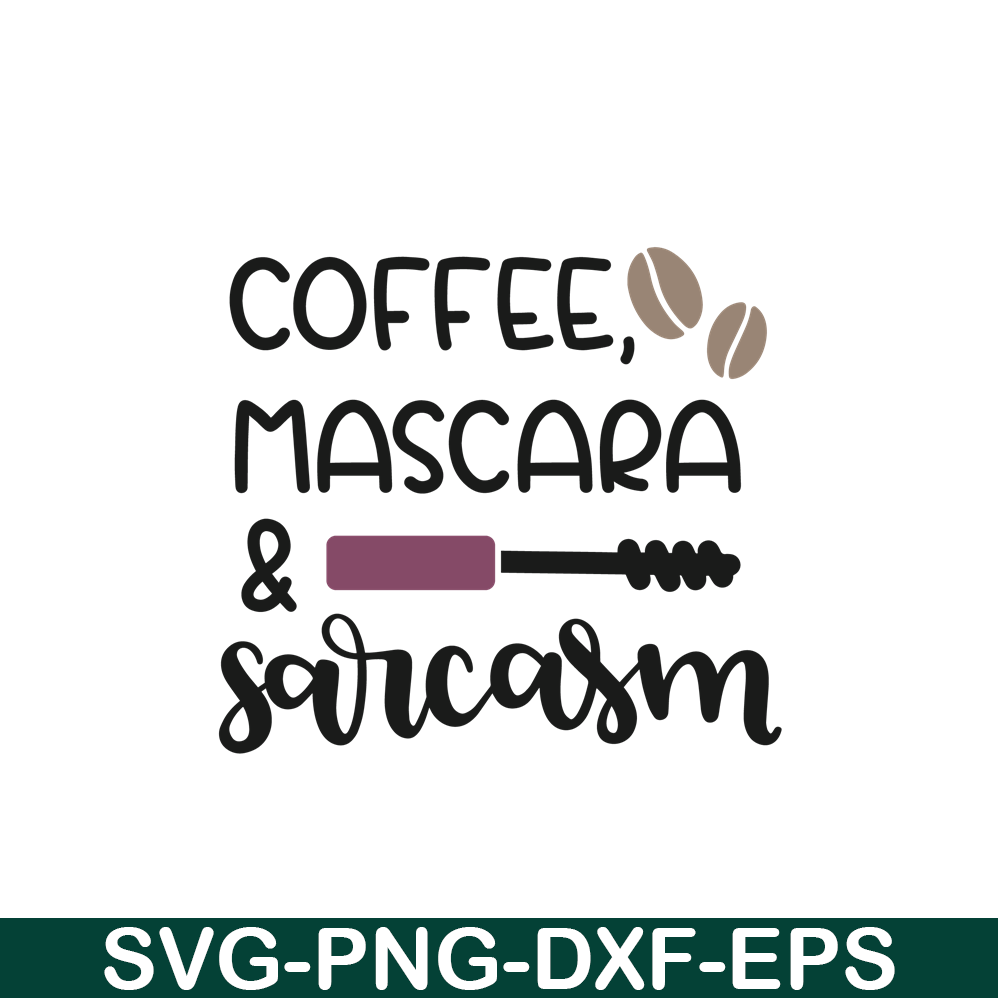 STB108122334-Coffee Mascara And Sarcasm SVG, Starbucks SVG, Starbucks Coffee SVG STB108122334.png