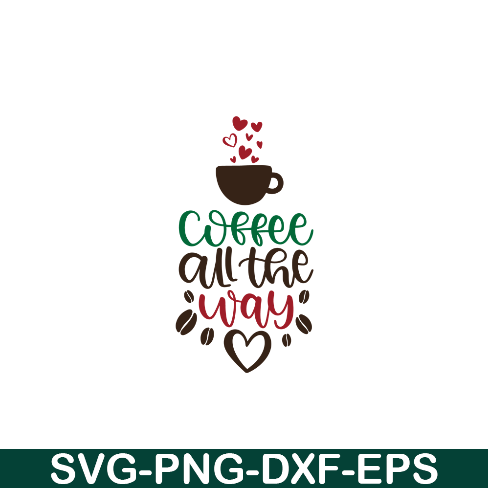STB108122336-Coffee All The Way SVG, Starbucks SVG, Starbucks Coffee SVG STB108122336.png