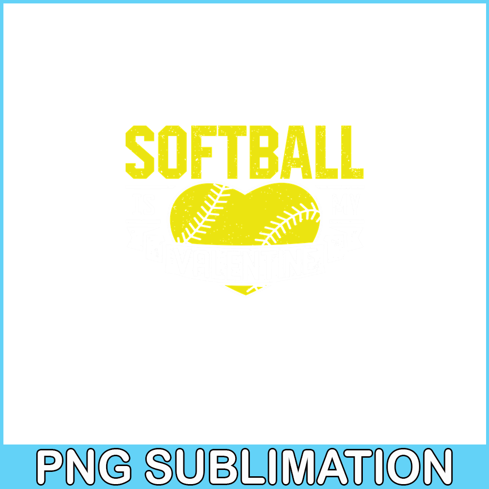VLT19102302-Softball Is My Valentine PNG, Cute Valentine PNG, Valentine Holidays PNG.png