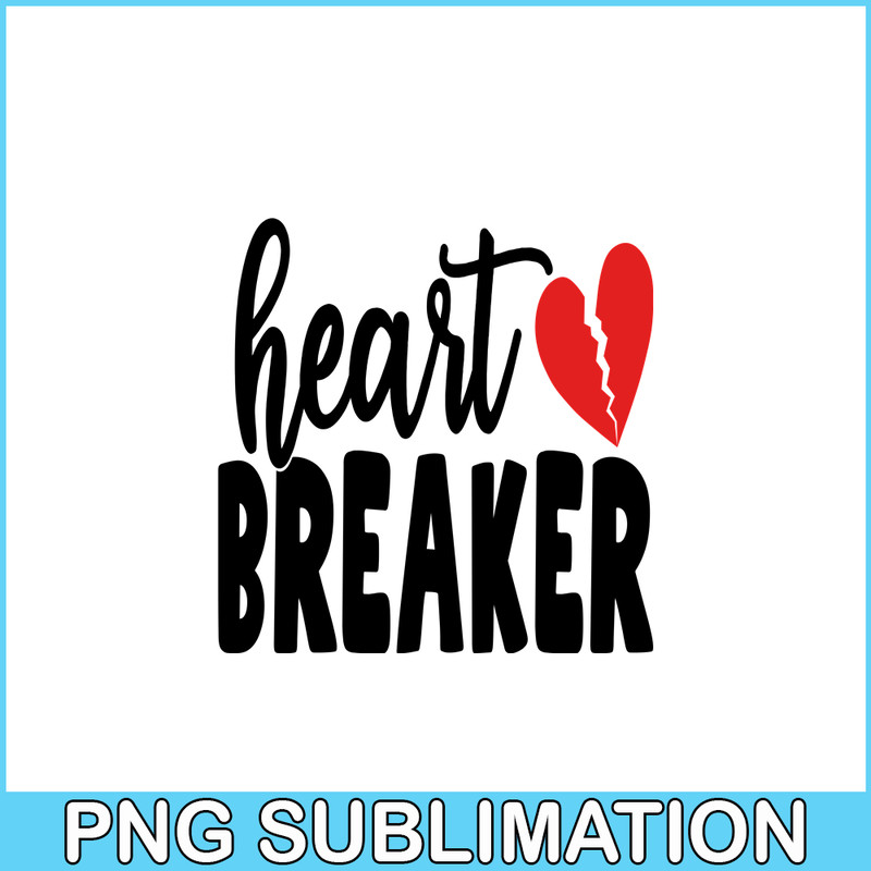 VLT19102343-Heart Breaker PNG, Quotes Valentine PNG, Valentine Holidays PNG.png
