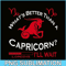 CPB28102385-Whats Better Than A Capricorn PNG Capricorn Birthday Gift PNG Capricorn Facts PNG.png