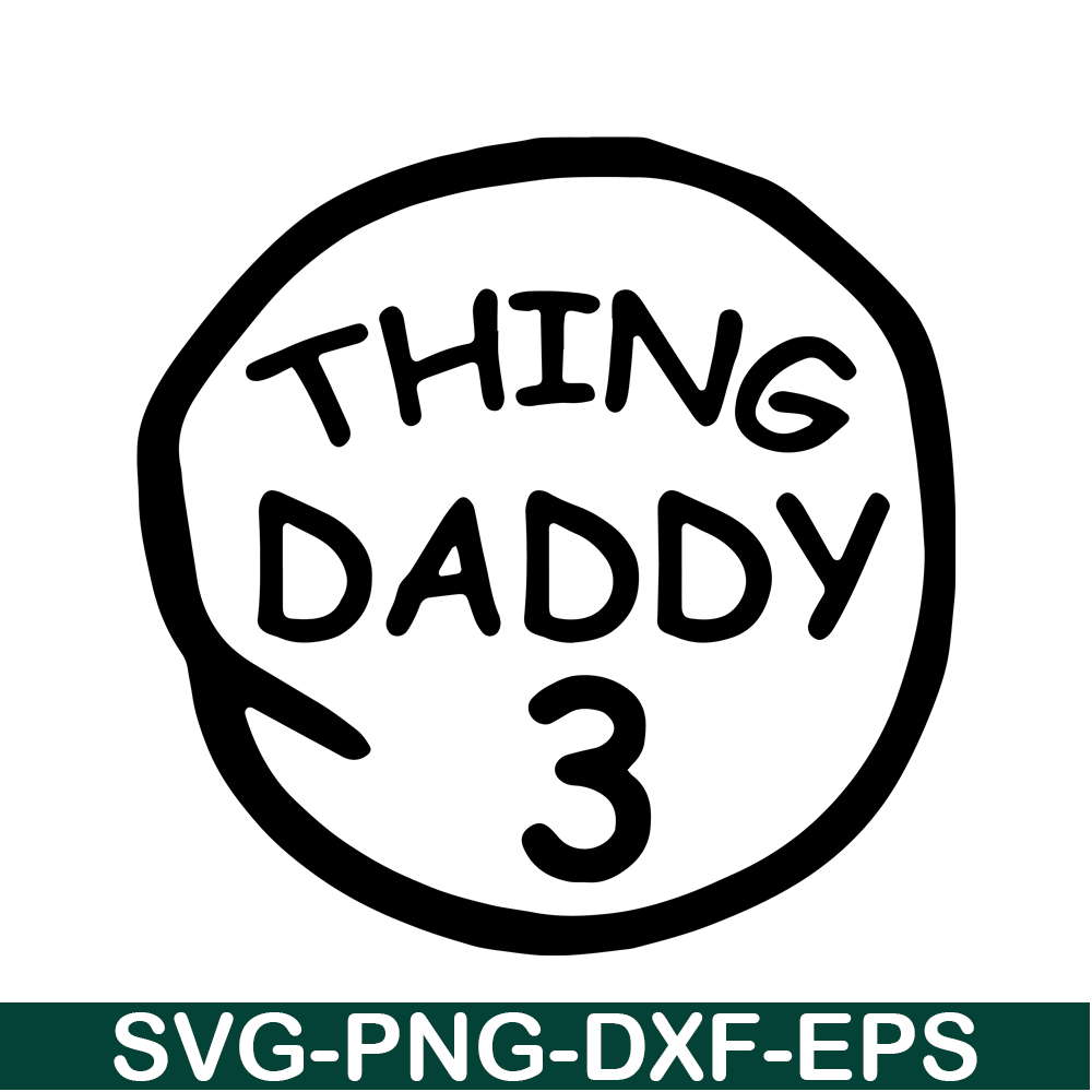 DS104122378-Thing Daddy 3 SVG, Dr Seuss SVG, Cat in the Hat SVG DS104122378.png