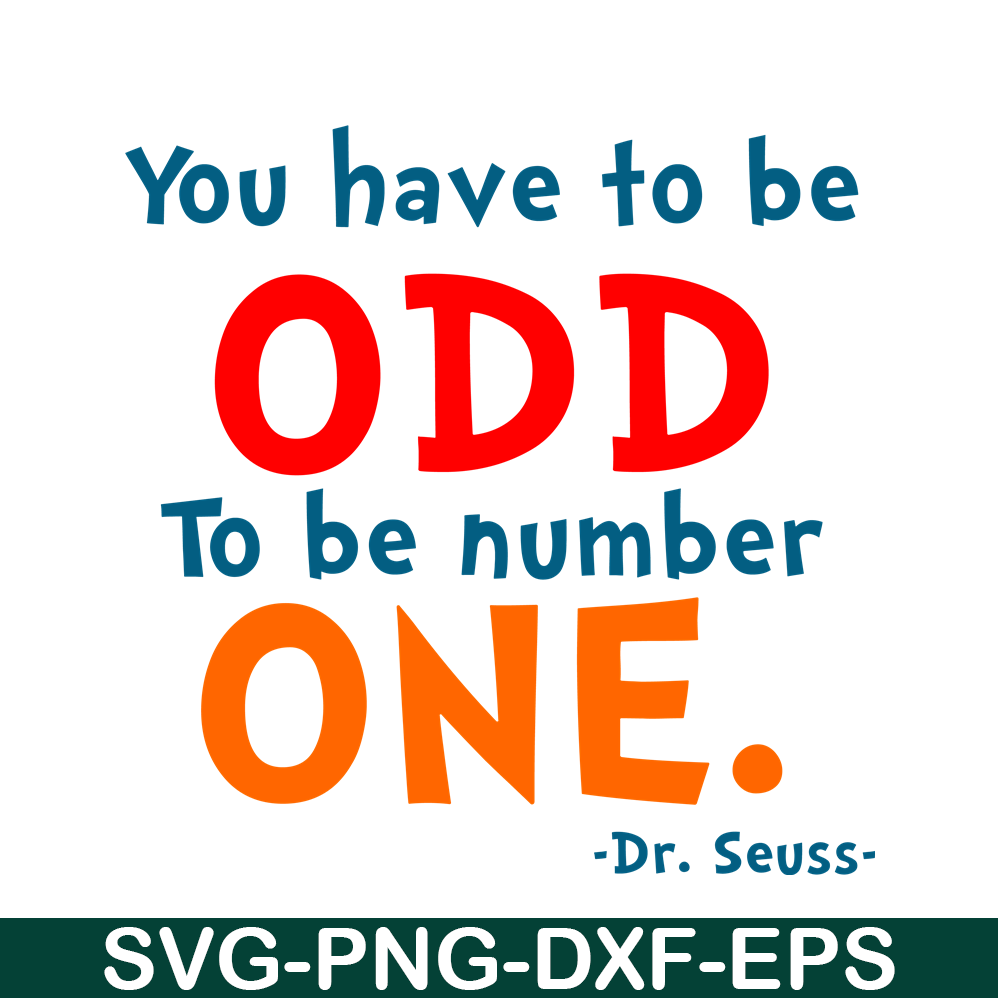 DS105122367-You Have To Be Odd SVG, Dr Seuss SVG, Dr Seuss Quotes SVG DS105122367.png
