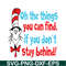 DS105122389-Oh The Thing You Can Find SVG, Dr Seuss SVG, Dr Seuss Quotes SVG DS105122389.png