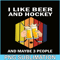 BEER28102342-I like Beer And Hockey PNG Funny Beer Time PNG Beer Party PNG.png