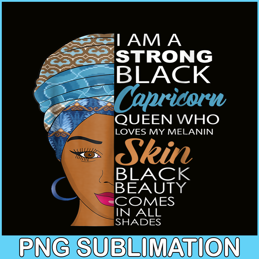 CPB28102369-Strong Black Melanin Capricorn PNG Queen Zodiac Birthday PNG Slay Capricorn PNG.png