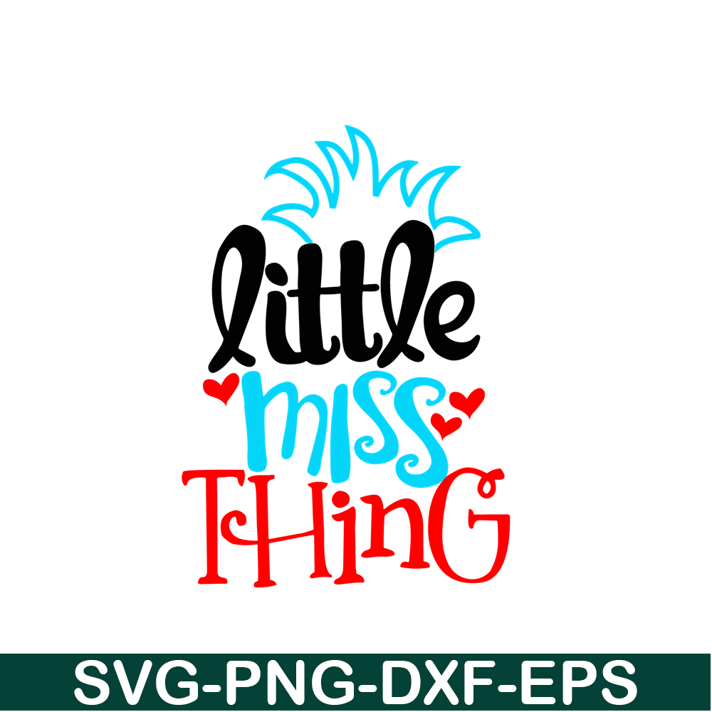 DS104122302-Little Miss Thing SVG, Dr Seuss SVG, Dr Seuss quote SVG DS104122302.png