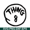 DS1041223112-The Thing 8 SVG, Dr Seuss SVG, Cat in the Hat SVG DS1041223112.png