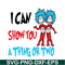 DS1051223135-I Can Show You A Thing Or Two SVG, Dr Seuss SVG, Dr Seuss Quotes SVG DS1051223135.png