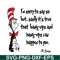 DS1051223147-I'm So Sorry To Say So SVG, Dr Seuss SVG, Dr Seuss Quotes SVG DS1051223147.png