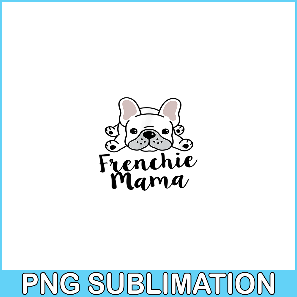 HL161023133-Frenchie Mama Bulldog PNG, French Bulldog PNG, French Dog Artwork PNG.png