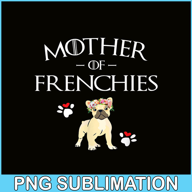 HL161023177-Mother Of Frenchies Bulldog PNG, Frenchie Bulldog PNG, French Dog Artwork PNG.png